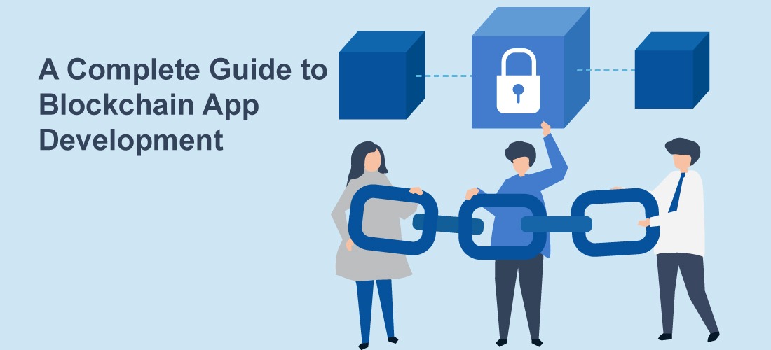 A Complete Guide to Blockchain App Development